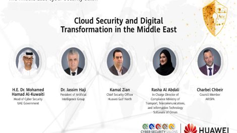 Regional industry experts and Huawei speakers discuss cloud security challenges and collaboration at Cyber Security Salons Middle East 2021