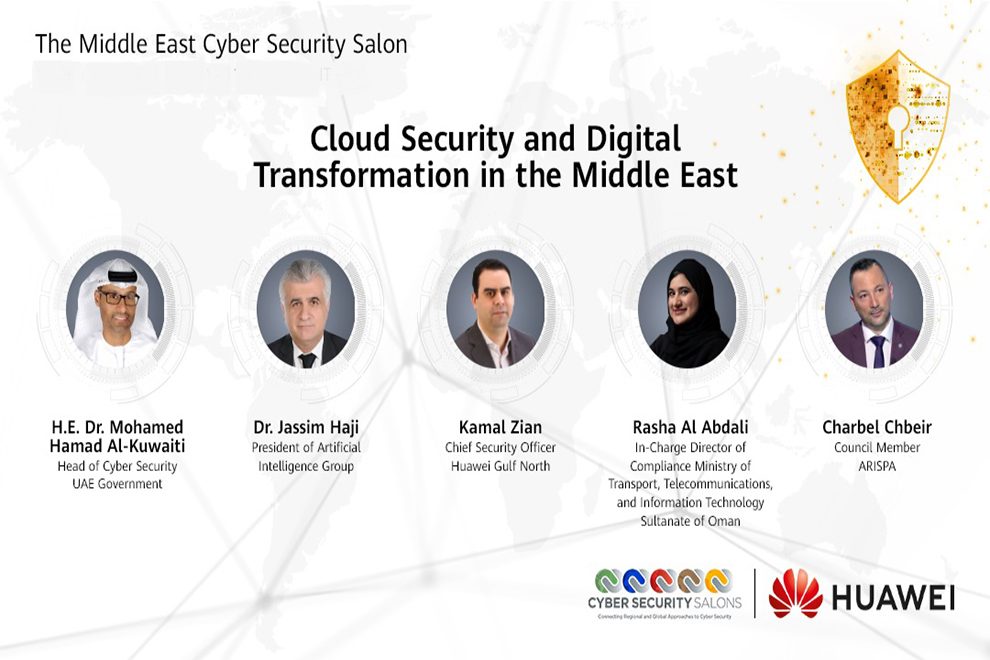 Regional industry experts and Huawei speakers discuss cloud security challenges and collaboration at Cyber Security Salons Middle East 2021