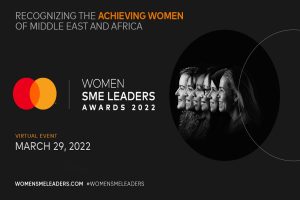 Mastercard Women SME Leaders Awards 2022 is open for nominations from women-owned and run businesses in the region