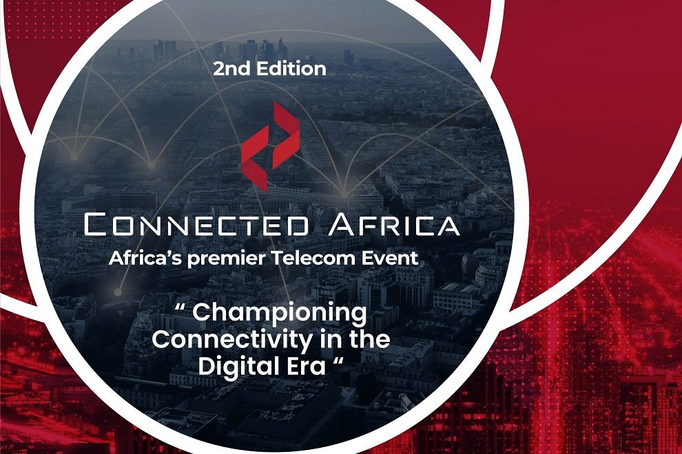 CONNECTED AFRICA 2022 to lay down the foundation for Connectivity in the Digital Era