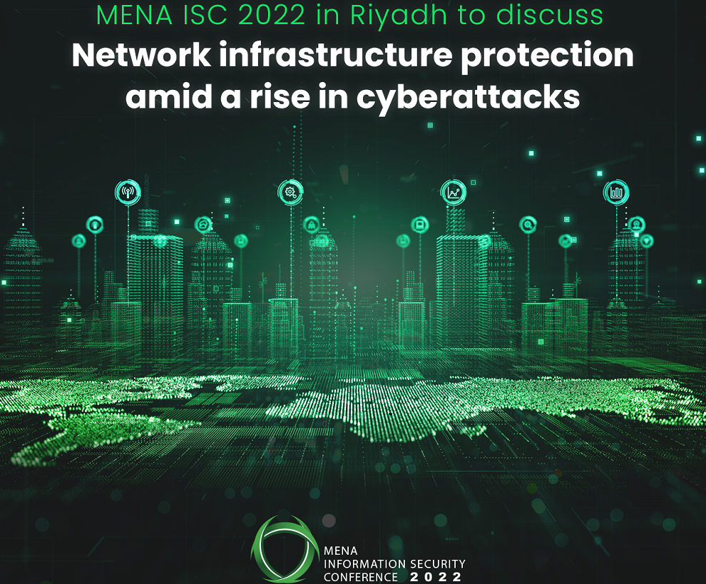 MENA ISC 2022 in Riyadh to discuss network infrastructure protection ...