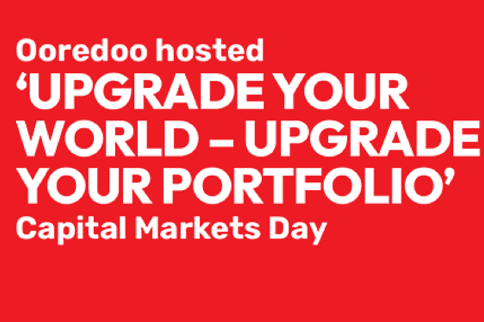 Ooredoo hosted ‘Upgrade your world Upgrade your portfolio’ Capital