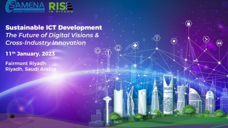 SAMENA Council, in strategic collaboration with the ITU, Saudi CST Commission, and leading Telecom Operators, to hold the Industry's first “RISE” Conference on January 11th 2023 in Riyadh