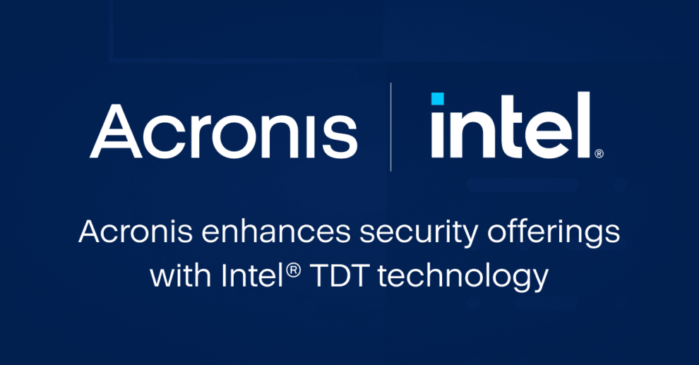 Acronis enhances security offerings with Intel® TDT technology