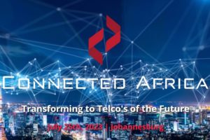 3rd Edition Connected Africa – Africa’s Premier Telecom Summit