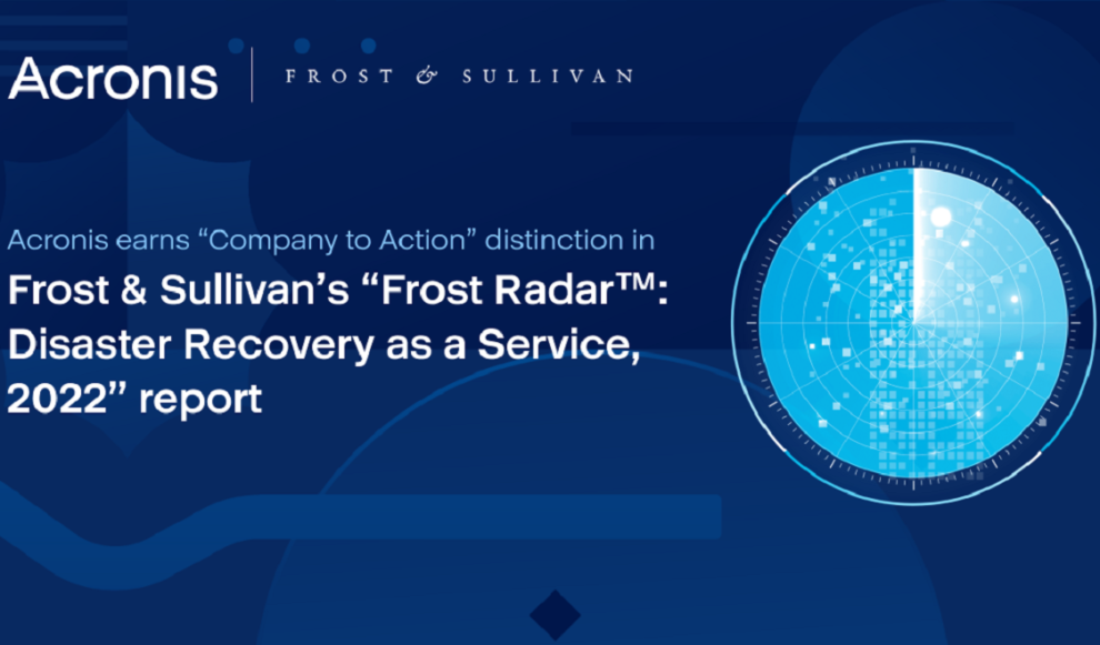 Acronis recognized for Growth and Innovation on Frost & Sullivan’s Frost Radar™ for DRaaS