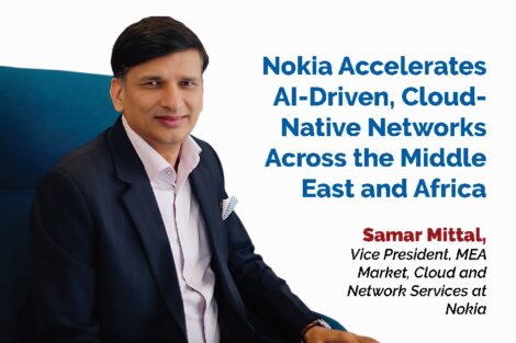 Nokia Accelerates AI-Driven, Cloud-Native Networks Across the Middle East and Africa