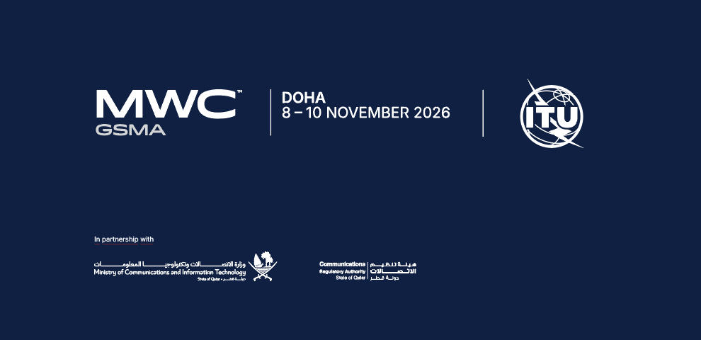 GSMA MWC26 Doha to co-locate alongside the ITU Plenipotentiary Conference in November 2026